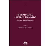Libri Docimologia E Ricerca Educativa. L'eredita Di Luigi Calonghi