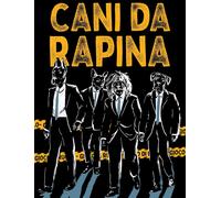 Cani Da Rapina. Un Gioco Di Ruolo Pulp Che Dura Come Un Film - Oscar Biffi