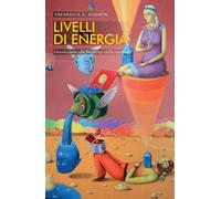 Libri Dodson Frederick E. - Livelli Di Energia. Introduzione Alle Frequenze Dell