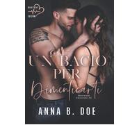Libri Doe Anna B. - Un Bacio Per Dimenticarti. Blairwood University #02