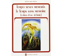 Libri Dolcino Stefania M. - Tempo Senza Memoria. Quaderno Di Un'Alchimia