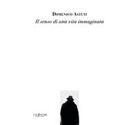 Il senso di una vita immaginata