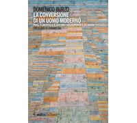 La conversione di un uomo moderno. Pavel Florenskij e il sentiero dell'esperienza religiosa