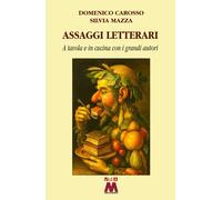 Libri Domenico Carosso / Mazza Silvia - Assaggi Letterari. A Tavola E In Cucina