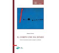 Libri Domenico Cravero - Il Corpo Che Da Senso
