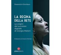 Libri Domenico Giordano - La Regina Della Rete. Le Origini Del Successo Digitale