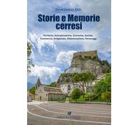 Libri Domenico Izzi - Storie E Memorie Cerresi. Territorio, Antropizzazione, Eco
