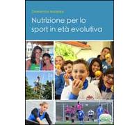 Libri Domenico Meleleo - Nutrizione Per Lo Sport In Eta Evolutiva