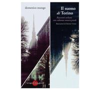 Libri Domenico Mungo - Il suono di Torino - 2017 (Contrappunti)
