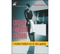 Credere, obbedire, cucinare. I ricettari italiani tra le due guerre
