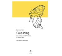Counseling. Manuale di istruzione e formazione: la trama dei saperi. Vol. 2: Natura e cultura umana