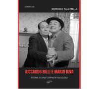 Libri Domenico Palattella - Riccardo Billi E Mario Riva. Storia Di Una Coppia Di