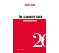 Libri Domenico Ribatti - Per Una Scienza Nuova. Ricerche Interdisciplinari