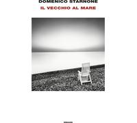 Libri Domenico Starnone - Il Vecchio Al Mare