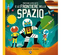 Libri Dominic Walliman / Ben Newman - Professor Astro Gatto E Le Frontiere Dello