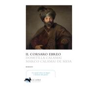Libri Domitilla Calamai / Calamai De Mesa Marco - Il Corsaro Ebreo