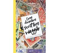 Libri Don George - Come diventare scrittore di viaggio - 2018