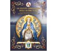 Libri Don Leonardo Maria Pompei - La Celeste Condottiera Degli Ultimi Tempi. Le