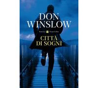 Libri Don Winslow - Città di sogni - 2023