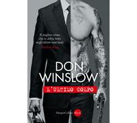 Libri Don Winslow - L' Ultimo Colpo