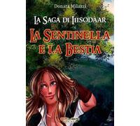 Libri Donata Milazzi - La Sentinella E La Bestia 2
