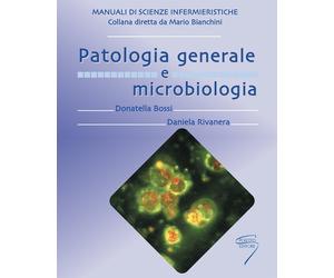 Libri Donatella Bossi - Patologia generale e microbiologia - 2005