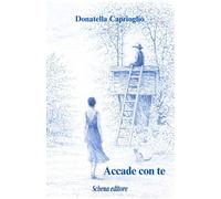 Libri Donatella Caprioglio - Accade Con Te