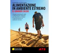Libri Donatella Polvara - Alimentazione In Ambiente Estremo. Il Grande Caldo. Pr
