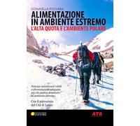 Libri Donatella Polvara - Alimentazione In Ambiente Estremo. L'alta Quota E L'am