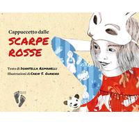 Libri Donatella Romanelli - Cappuccetto Dalle Scarpe Rosse. Ediz. A Colori