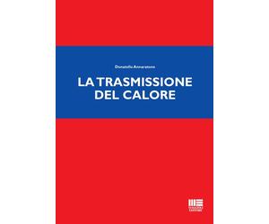 Libri Donatello Annaratone - La trasmissione del calore - 2016