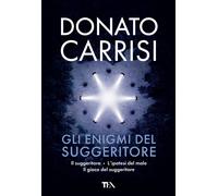 Libri Donato Carrisi - Gli Enigmi Del Suggeritore: Il Suggeritore-L'ipotesi Del