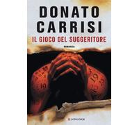Libri Donato Carrisi - Il Gioco Del Suggeritore