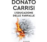 Libri Donato Carrisi - L' Educazione Delle Farfalle