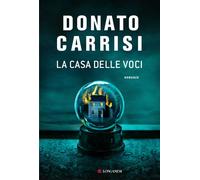 Libri Donato Carrisi - La casa delle voci - 2019