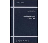 Libri Donato Carusi - L'Ordine Naturale Delle Cose