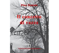 Libri Donato Pino - Il Concetto Di Razza. 17 Novembre 1938 Il Viaggio Verso L'in