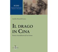 Il drago in Cina. Storia straordinaria di un'icona
