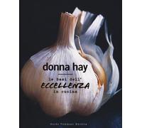 Libri Donna Hay - Le basi dell'eccellenza in cucina - 2019
