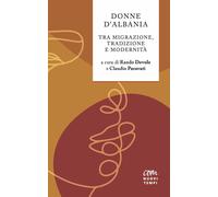 Libri Donne D'albania. Tra Migrazione, Tradizione E Modernita