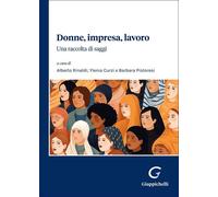 Libri Donne, Impresa, Lavoro. Una Raccolta Di Saggi