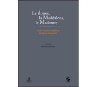 Libri Donne, La Maddalena, Le Madonne. Scritti Sull'arte Moderna Di Marco Minghe