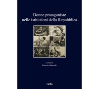 Donne Protagoniste Nelle Istituzioni Della Repubblica - - 2024