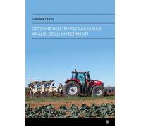 Libri Dono Gabriele - Economia E Gestione Dell'impresa Agricola, Con Analisi Deg