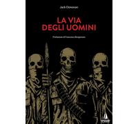 Libri Donovan Jack - La Via Degli Uomini