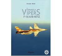 Libri Dor Amos - Israeli Vipers F-16 A/B Netz. Ediz. Illustrata