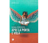 Libri Dora Esposito - Apri La Porta E Vola