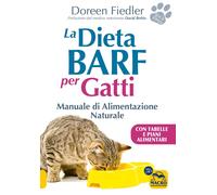 Libri Doreen Fiedler - La Dieta Barf Per Gatti. Manuale Di Alimentazione Natural
