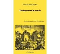 Libri Dorothy Leigh Sayers - Testimone Tra Le Nuvole