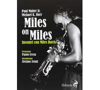 Libri Dorr Michael K. / Maher Paul jr. - Miles On Miles. Incontri Con Miles Davi